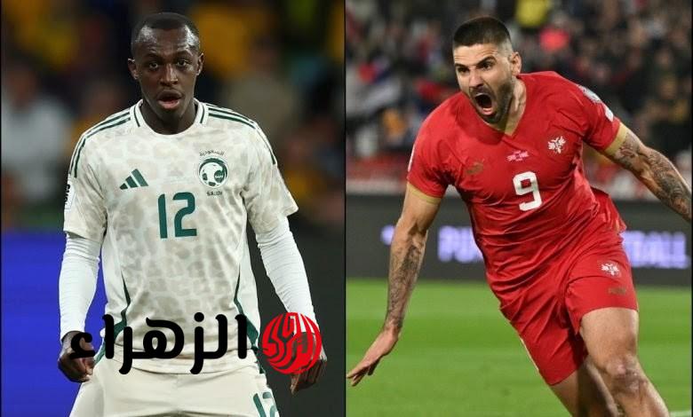 “Saudi Arabia vs Serbia” قنـاة تنقـل مباراة السعودية وصربيا وديا قبل كأس العالم 2026 مـاتش ناري